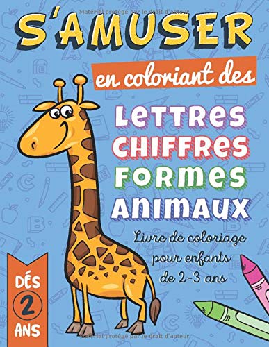 Amazon Fr Livre De Coloriage Enfant 2 3 Ans Apprendre Les Lettres Et Les Chiffres Livre De Coloriage Animaux Enfant De 3 Ans Livre De Coloriage Pour Les 3 Ans Cahier De
