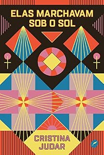Livro Elas marchavam sob o sol
