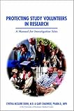 Protecting Study Volunteers in Clinical Research, Dunn, Cynthia McGuire and Chadwick, Gary, 0967302919