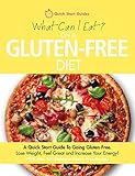 What Can I Eat On A Gluten-Free Diet?: A Quick