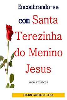 Livro Encontrando-se com Santa Terezinha do Menino Jesus