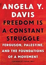 Freedom Is a Constant Struggle: Ferguson, Palestine, and the Foundations of a Movement