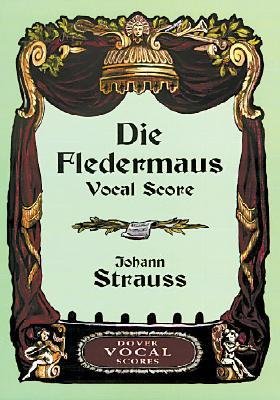 [(Johann Strauss: Die Fledermaus Vocal Score )] [Author: Johann Strauß] [Feb-2001]