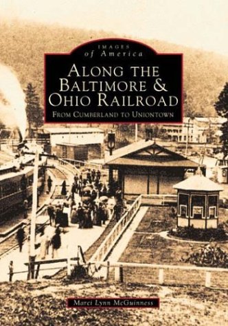 Baltimore & Ohio Railroad (Images of America (Arcadia Publishing))