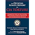 The Official Senate Report on CIA Torture: Committee Study of the Central Intelligence Agencys Detention and Interrogation Program