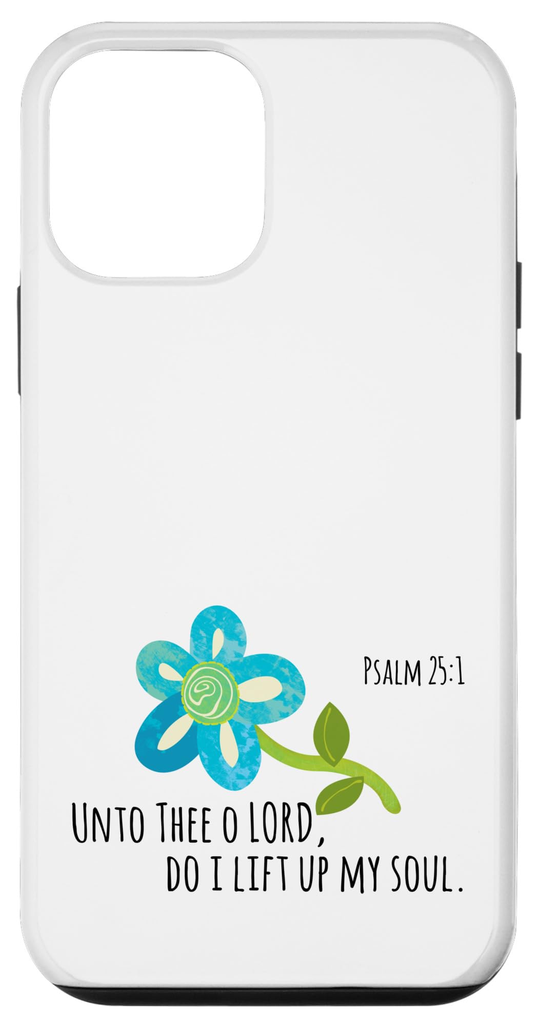 Unto Thee O LORD Do I Lift Up My Soul Prayer Bible Scripture Case for iPhone 12 mini