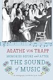 Memories Before and After the Sound of Music: An Autobiography by Agathe von Trapp