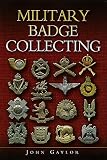 Military Badge Collecting by John Gaylor