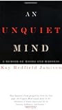 An Unquiet Mind: A Memoir of Moods and Madness