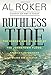 Ruthless Tide: The Heroes and Villains of the Johnstown Flood, America's Astonishing Gilded Age Disaster