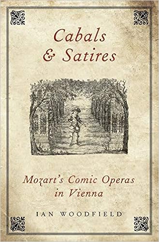 Cabals and Satires: Mozart's Comic Operas in Vienna