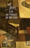 La vie qui m'entoure par Ellen Foster by 