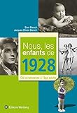 Image de Nous, les enfants de 1928 : De la naissance à l'âge adulte
