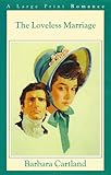 Front cover for the book The Loveless Marriage by Barbara Cartland