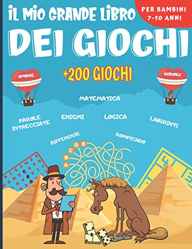 Il-mio-grande-libro-dei-giochi-Enigmistica-Per-bambini-dai-7-ai-10-anni-Oltre-200-giochi-di-14-tipi-diversi-Enigmi-rompicapo-giochi-di-parole--altro-ancora-Un-regalo-ideale-per-i-bambini-Copertina-fle