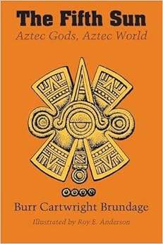 The Fifth Sun Aztec Gods Aztec World Texas Pan American