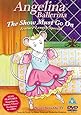 Angelina Ballerina - The Show Must Go On [DVD]