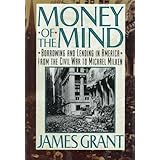Money of the Mind: Borrowing and Lending in America from the Civil War to Michael Milken