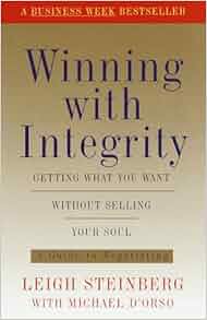 Winning With Integrity Getting What You Want Without