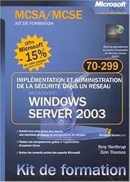 Implémentation et administration de la sécurité dans un réseau Microsoft Windows Server 2003