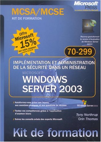 Implémentation et administration de la sécurité dans un réseau Microsoft Windows Server 2003