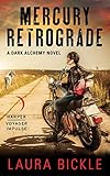 Mercury Retrograde: A Dark Alchemy Novel