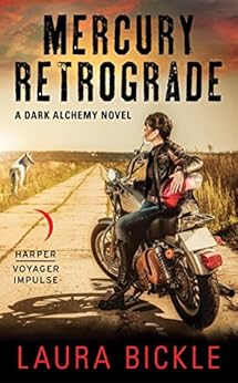 Mercury Retrograde: A Dark Alchemy Novel by [Bickle, Laura]