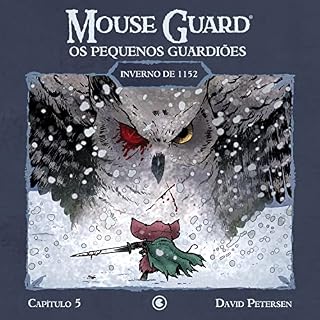 Livro Mouse Guard – Os Pequenos Guardiões: Inverno de 1152 – Capítulo 5 (Mouse Guard: Os Pequenos Guardiões)