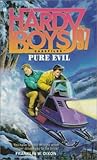 Pure Evil (The Hardy Boys Casefiles #97)