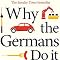 Why The Germans Do It Better – Revised & Updated Edition – Paperback – Free Shipping
