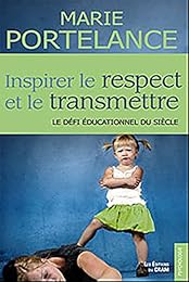 Inspirer le respect et le transmettre
