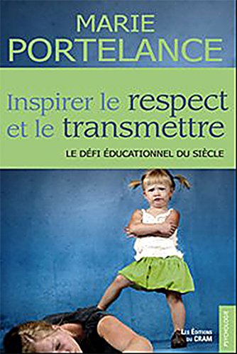 Inspirer le respect et le transmettre