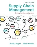 By Sunil Chopra - Supply Chain Management: Strategy, Planning, and Operation (6th E (6th Edition) (2015-01-18) [Hardcover]