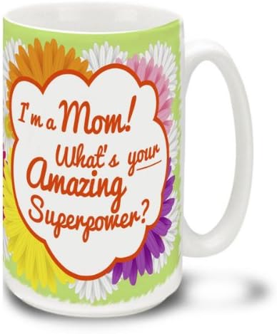 I'm a Mom What's Your Amazing Superpower, Coffee Cup or Tea Mug, Daisy Flower Design
