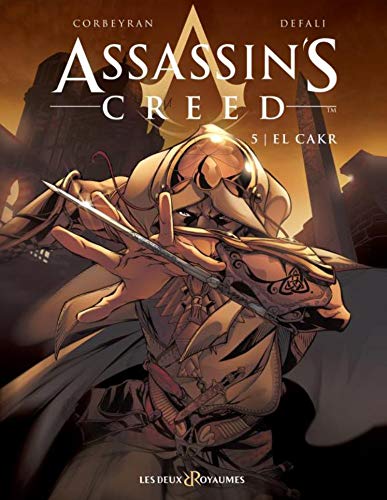 Assassin S Creed T5 El Cakr Bande Dessinee 5 French Edition Corbeyran Defali 9782918771111 Amazon Com Books