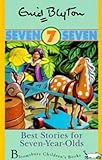 Best Stories for Seven-Year-Olds (Happy Days)