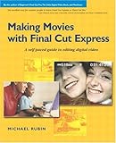Making Movies with Final Cut Express by 