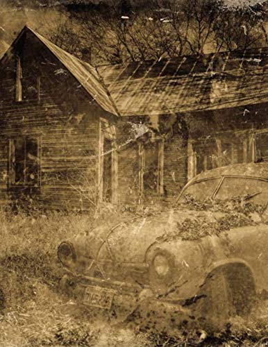 Notebook: Classic Old Farm House Vintage Car Country Outback Deserted by Wild Pages Press