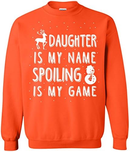 Daughter Is My Name Spoiling Is My Game Sweater Gift For Daughter On Christmas