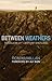 Between Weathers: Travels in 21st Century Shetland (Non-fiction) by Ron McMillan