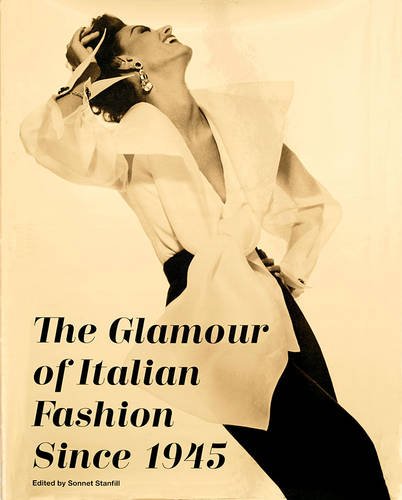 The glamour of italian fashion: since 1945