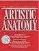 Artistic Anatomy: The Great French Classic on Artistic Anatomy by 