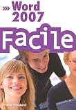Word 2007 facile (French Edition) by