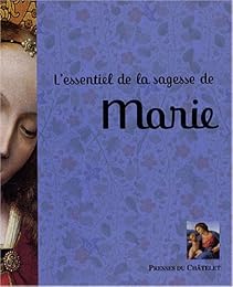 L' essentiel de la sagesse de Marie