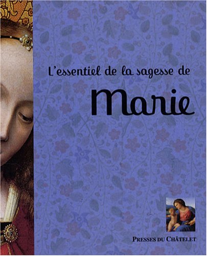 L' essentiel de la sagesse de Marie