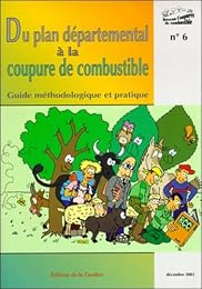 Du plan départemental à la coupure de combustible