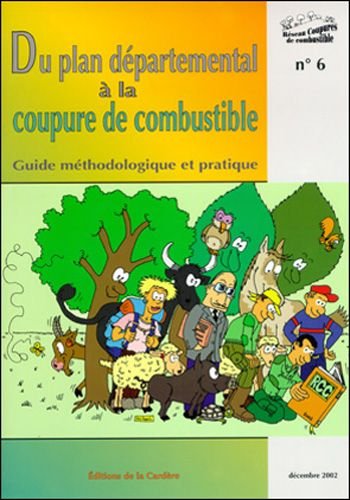 Du plan départemental à la coupure de combustible