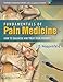 Fundamentals of Pain Medicine: How to Diagnose and Treat Your Patients