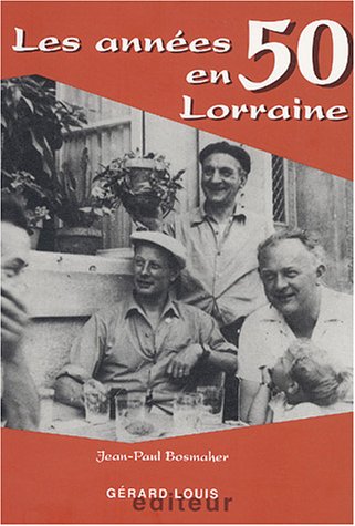 Les  années 50 en Lorraine