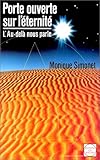 Porte ouverte sur l'éternité : L'Au-delà nous parle by 